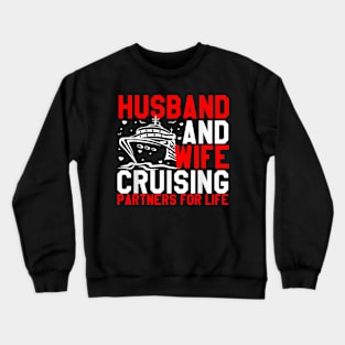 Husband And Wife Cruising Partners For Life Couple Cruise Crewneck Sweatshirt